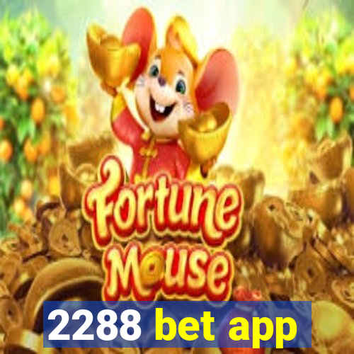 2288 bet app